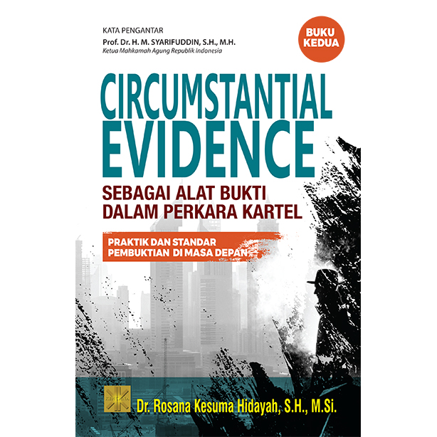 Circumstantial Evidence : Sebagai Alat Bukti Dalam Perkara Kartel