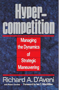 Hypercompetition: managing thdynamics of strategies maneuvering