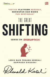 The Great Shifting : Series on Disruption